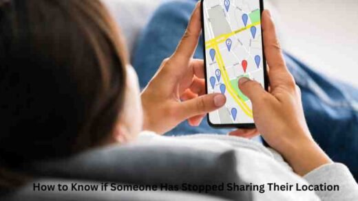 How to Know if Someone Has Stopped Sharing Their Location